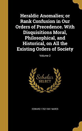 Heraldic Anomalies; or Rank Confusion in Our Orders of Precedence. Wit cover