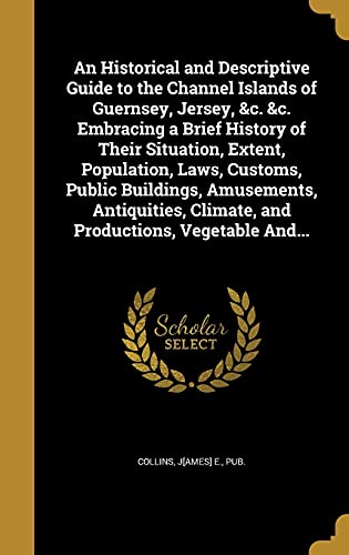 An Historical and Descriptive Guide to the Channel Islands of Guernsey cover