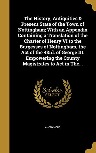 The History, Antiquities & Present State of the Town of Nottingham; Wi cover
