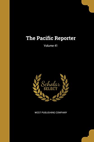 The Pacific Reporter; Volume 41 cover