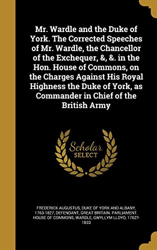 Mr. Wardle and the Duke of York. The Corrected Speeches of Mr. Wardle, cover