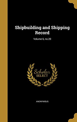 Shipbuilding and Shipping Record; Volume 6, no.20 cover