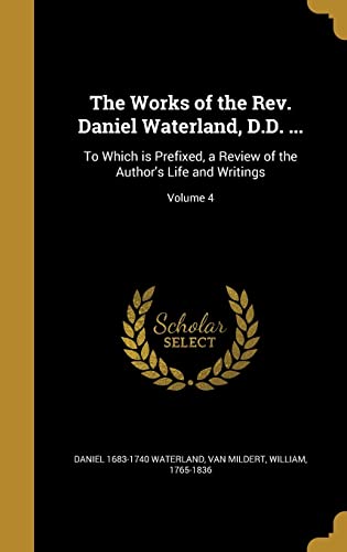 The Works of the Rev. Daniel Waterland, D.D. ... cover