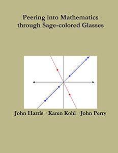 Peering into Advanced Mathematics Through Sage-Colored Glasses 