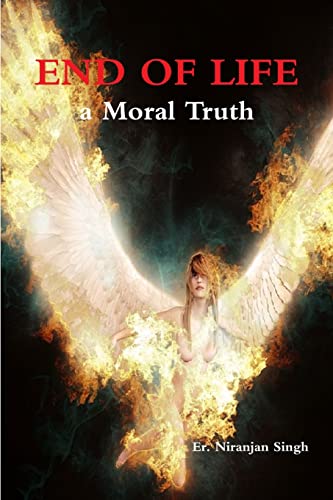 End of Life; a Moral Truth