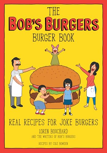 The Bob's Burgers Burger Book