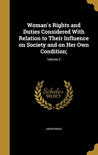 Woman's Rights and Duties Considered With Relation to Their Influence cover