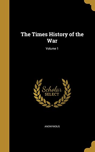 The Times History of the War; Volume 1 cover
