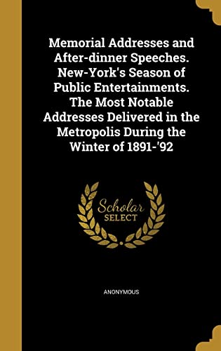 Memorial Addresses and After-dinner Speeches. New-York's Season of Pub cover
