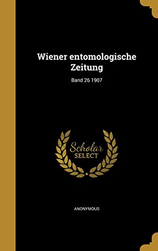 Wiener entomologische Zeitung; Band 26 1907 cover