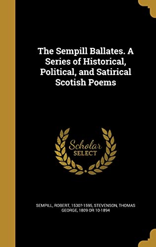 The Sempill Ballates. A Series of Historical, Political, and Satirical cover art