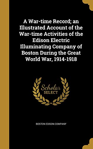 A War-time Record; an Illustrated Account of the War-time Activities o cover