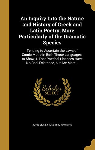 An Inquiry Into the Nature and History of Greek and Latin Poetry; More cover