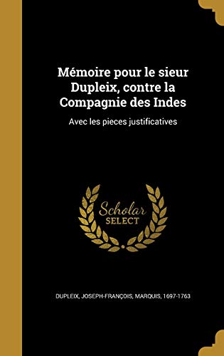 Mémoire pour le sieur Dupleix, contre la Compagnie des Indes cover art