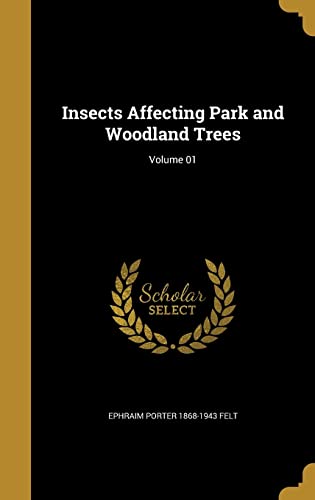 Insects Affecting Park and Woodland Trees; Volume 01 cover art