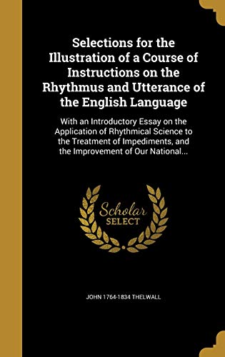 Selections for the Illustration of a Course of Instructions on the Rhy cover art