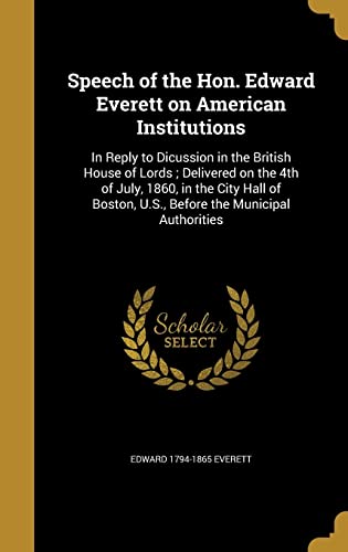 Speech of the Hon. Edward Everett on American Institutions