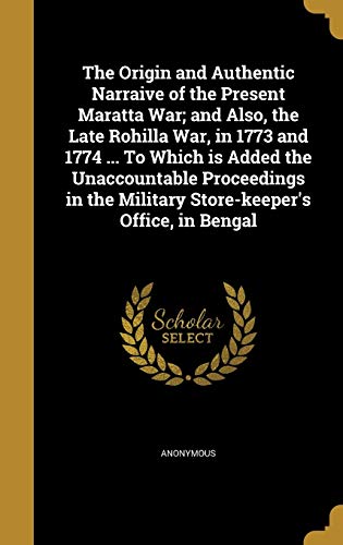 The Origin and Authentic Narraive of the Present Maratta War; and Also cover