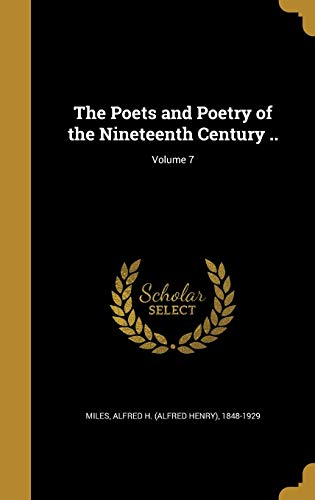 The Poets and Poetry of the Nineteenth Century ..; Volume 7 cover