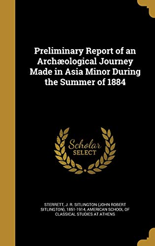 Preliminary Report of an Archaeological Journey Made in Asia Minor Dur cover art