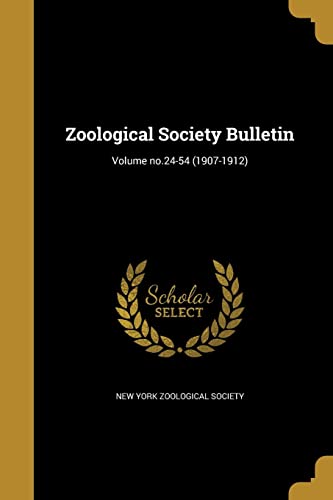 Zoological Society Bulletin; Volume no.24-54 (1907-1912) cover