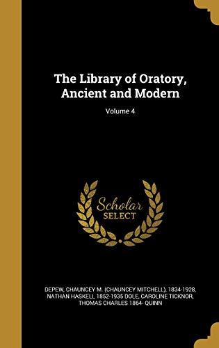 The Library of Oratory, Ancient and Modern; Volume 4 cover art
