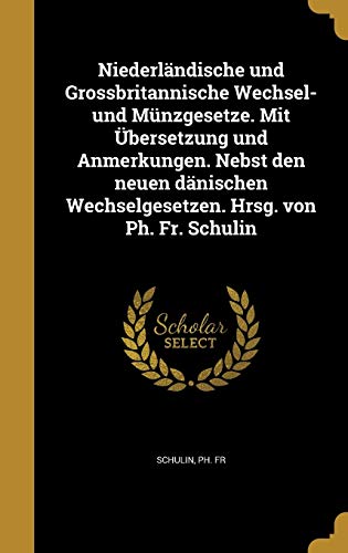 Niederländische und Grossbritannische Wechsel- und Münzgesetze. Mit Üb cover art