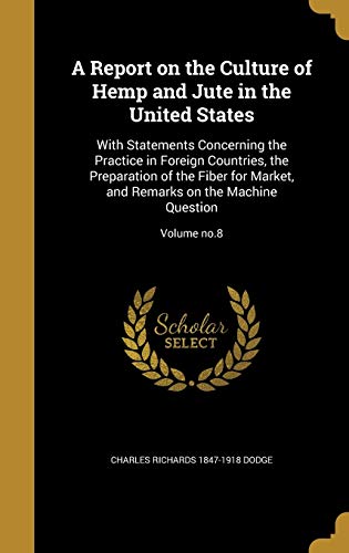A Report on the Culture of Hemp and Jute in the United States cover