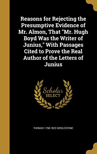 Reasons for Rejecting the Presumptive Evidence of Mr. Almon, That "Mr. cover art