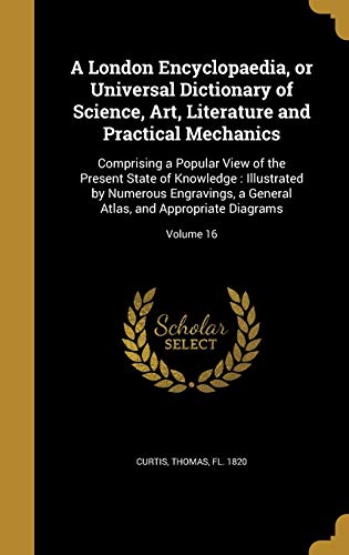A London Encyclopaedia, or Universal Dictionary of Science, Art, Liter cover