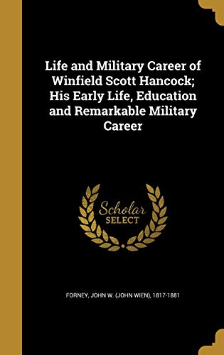 Life and Military Career of Winfield Scott Hancock; His Early Life, Ed cover art