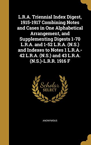 L.R.A. Triennial Index Digest, 1915-1917 Combining Notes and Cases in cover