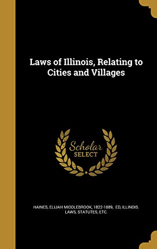 Laws of Illinois, Relating to Cities and Villages cover