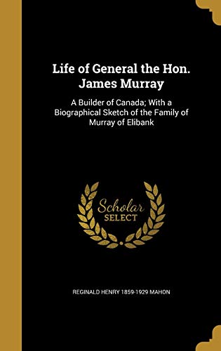 Life of General the Hon. James Murray