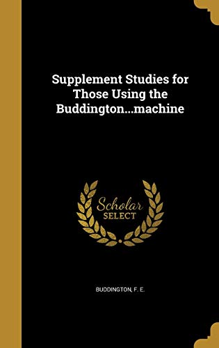 Supplement Studies for Those Using the Buddington...machine cover art