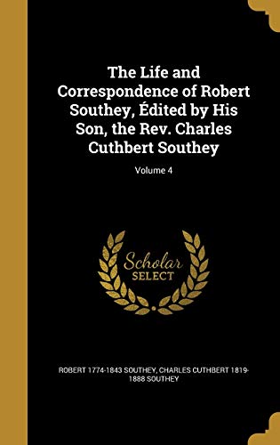 The Life and Correspondence of Robert Southey, Édited by His Son, the cover art