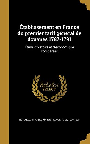 Établissement en France du premier tarif général de douanes 1787-1791 cover art