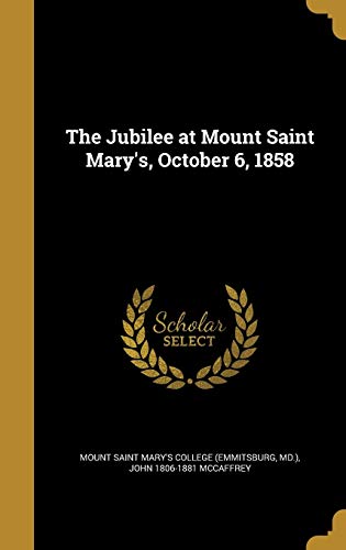 The Jubilee at Mount Saint Mary's, October 6, 1858 cover art