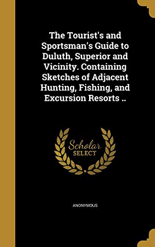 The Tourist's and Sportsman's Guide to Duluth, Superior and Vicinity. cover