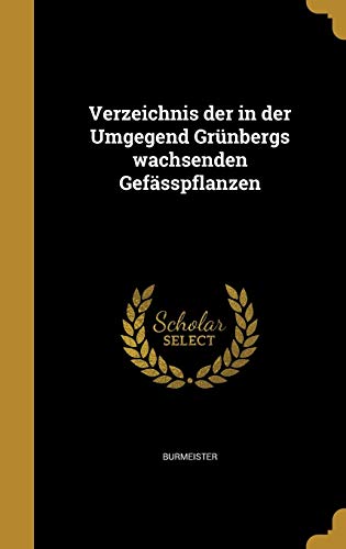Verzeichnis der in der Umgegend Grünbergs wachsenden Gefässpflanzen cover art