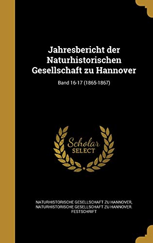 Jahresbericht der Naturhistorischen Gesellschaft zu Hannover; Band 16- cover art