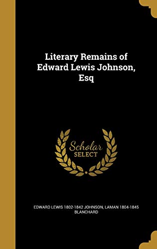 Literary Remains of Edward Lewis Johnson, Esq cover art