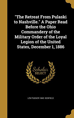 "The Retreat From Pulaski to Nashville." A Paper Read Before the Ohio cover