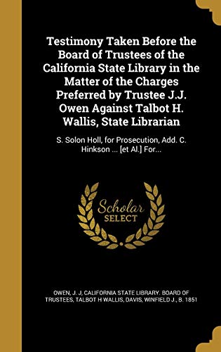 Testimony Taken Before the Board of Trustees of the California State L cover art