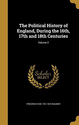 The Political History of England, During the 16th, 17th and 18th Centu cover art