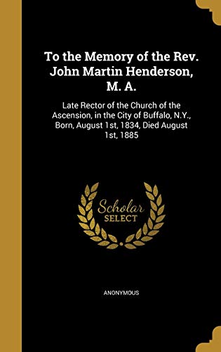 To the Memory of the Rev. John Martin Henderson, M. A. cover