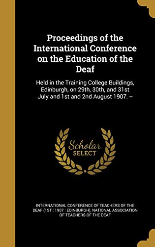 Proceedings of the International Conference on the Education of the Deaf