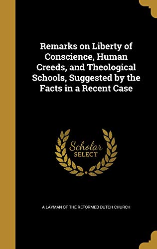 Remarks on Liberty of Conscience, Human Creeds, and Theological School cover art