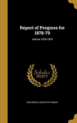 Report of Progress for 1878-79; Volume 1878-1879 cover art