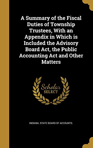 A Summary of the Fiscal Duties of Township Trustees, With an Appendix cover